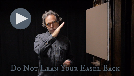 Do NOT Lean Your Painting Back on Your Easel