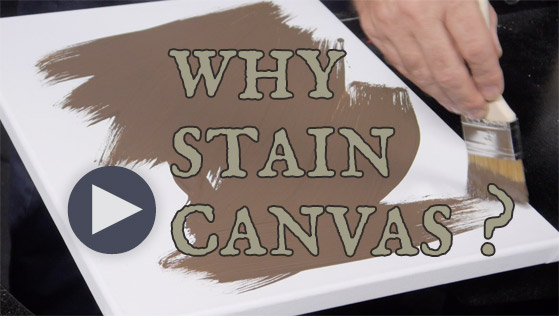 Why I Stain My Canvas